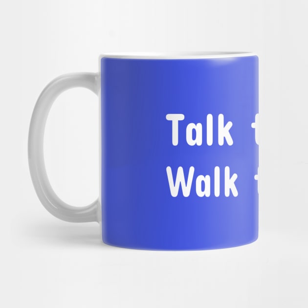 Talk the Talk - Walk the Walk by Bunnuku